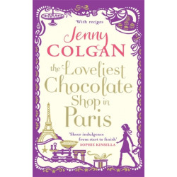 The Loveliest Chocolate Shop in Paris: From the bestselling author of feel-good romance