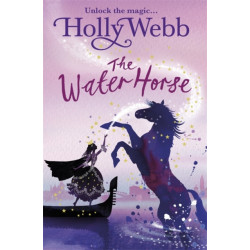 A Magical Venice story: The Water Horse: Book 1