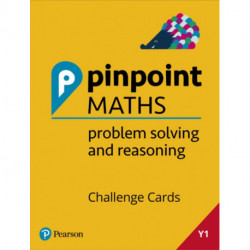 Pinpoint Maths Year 1 Problem Solving and Reasoning Challenge Cards: Y1 Problem Solving and Reasoning Pk