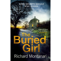 The Buried Girl: The most chilling psychological thriller you'll read all year