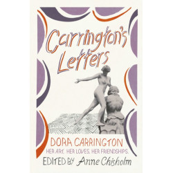 Carrington's Letters: Her Art, Her Loves, Her Friendships