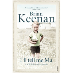 I'll Tell Me Ma: A Childhood Memoir