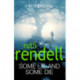 Some Lie And Some Die: a brilliant and brutally dark thriller from the award-winning Queen of Crime, Ruth Rendell