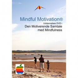Mindful Motivation: Uddannelses DVD i Den Motiverende Samtale med Mindfulness