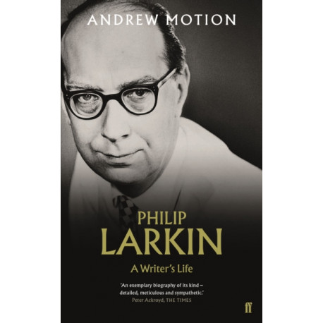 Philip Larkin: A Writer's Life