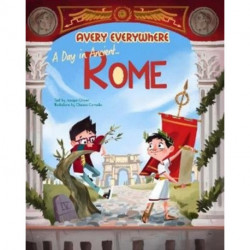 A A Day in Ancient Rome: Avery Everywhere