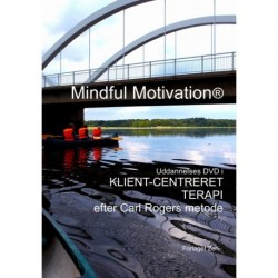 Mindful Motivation: uddannelses dvd i Klient-centreret terapi efter Carl Rogers metode