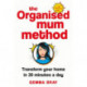 The Organised Mum Method: Transform your home in 30 minutes a day