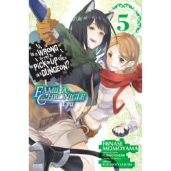 Is It Wrong to Try to Pick Up Girls in a Dungeon? Familia Chronicle Episode Lyu, Vol. 5 (manga)