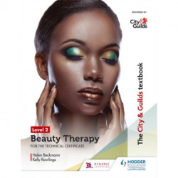 The City & Guilds Textbook Level 2 Beauty Therapy for the Technical Certificate