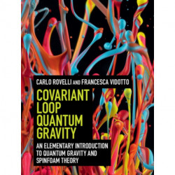 Covariant Loop Quantum Gravity: An Elementary Introduction to Quantum Gravity and Spinfoam Theory