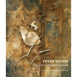 Fever Within: The Art of Ronald Lockett