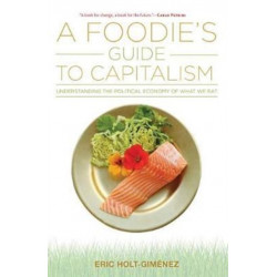 A Foodie's Guide to Capitalism