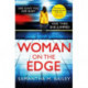 Woman on the Edge: An absolutely addictive psychological thriller with a jaw-dropping twist