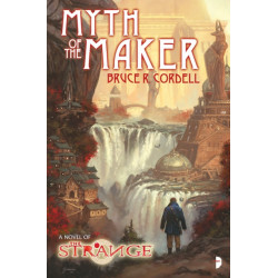 The Strange: Myth of the Maker: A NOVEL OF THE STRANGE
