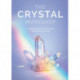 The Crystal Workshop: A Journey into the Healing Power of Crystals