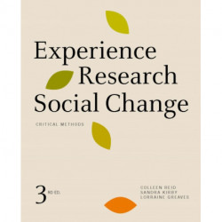 Experience Research Social Change: Critical Methods, Third Edition
