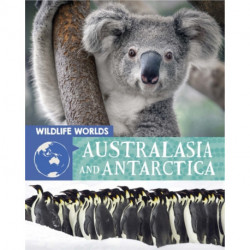 Wildlife Worlds: Australasia and Antarctica