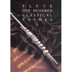 100 Classical Themes for Flute: 100 TheMes Classiques celeBres Transcrits (Et Simplifies) Pour FluTe Seule