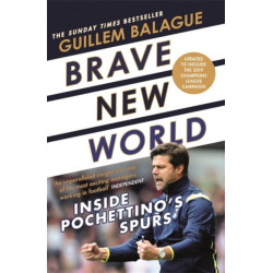 Brave New World: Inside Pochettino's Spurs