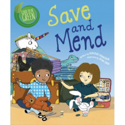 Good to be Green: Save and Mend