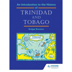 An Introduction to the History of Trinidad and Tobago