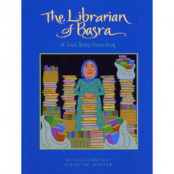The Librarian of Basra: A True Story from Iraq