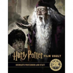Harry Potter: The Film Vault - Volume 11: Hogwarts Professors and Staff
