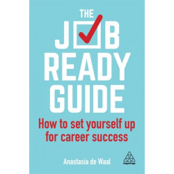 The Job-Ready Guide: How to Set Yourself Up for Career Success