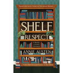 Shelf Respect: A Book Lovers' Guide to Curating Book Shelves at Home