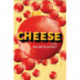 Cheese: Newly Translated and Annotated