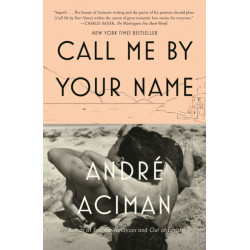 Call Me by Your Name: A Novel