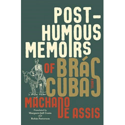 Posthumous Memoirs of Bras Cubas: A Novel