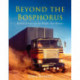 Beyond the Bosphorus: British Drivers on the Middle-East Routes
