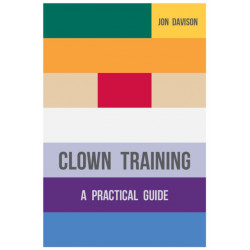 Clown Training: A Practical Guide
