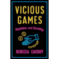 Vicious Games: Capitalism and Gambling
