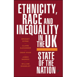 Ethnicity, Race and Inequality in the UK: State of the Nation