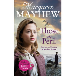 Those In Peril: A dramatic, feel-good and moving WW2 saga, perfect for curling up with