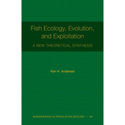 Fish Ecology, Evolution, and Exploitation: A New Theoretical Synthesis