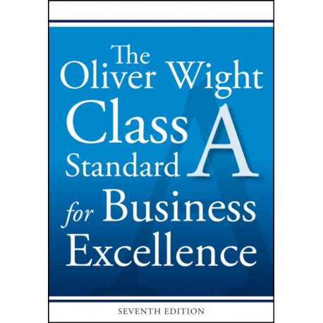 The Oliver Wight Class A Standard for Business Excellence
