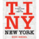 Tiny New York: The Smallest Things in the Biggest City