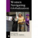 Women Navigating Globalization: Feminist Approaches to Development