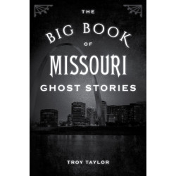 The Big Book of Missouri Ghost Stories