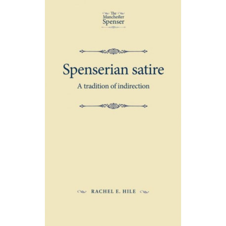 Spenserian Satire: A Tradition of Indirection