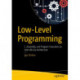 Low-Level Programming: C, Assembly, and Program Execution on Intel® 64 Architecture