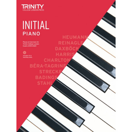 Trinity College London Piano Exam Pieces & Exercises 2018-2020. Initial Grade (with CD)