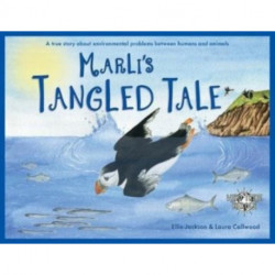 Marli's Tangled Tale: A True Story About Plastic In Our Oceans