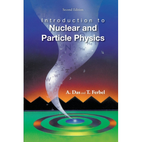 Introduction To Nuclear And Particle Physics (2nd Edition)