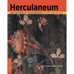 Herculaneum and the House of the Bicentenary: History and Heritage