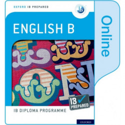 Oxford IB Diploma Programme: Oxford IB Diploma Programme: IB Prepared: English B (Online)